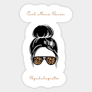 Cool Moms Raise Psychologists Sticker